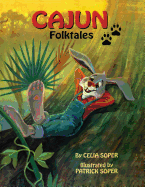 Cajun Folktales/Contes Populaires Cadiens