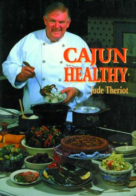 Cajun Healthy - Theriot, Jude