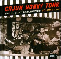 Cajun Honky Tonk: The Khoury Recordings, Vol. 2 - Various Artists