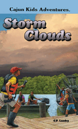 CAJUN KIDS ADVENTURE- Volume Four: Storm Clouds