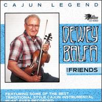 Cajun Legend - Dewey Balfa & Friends