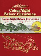 Cajun Night Before Christmas 50th Anniversary Limited Edition