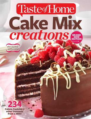 Cake Mix Creations - Editors of Taste of Home, and Cassidy, Catherine (Editor)