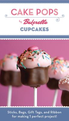 Cake Pops: Cupcakes - Bakerella