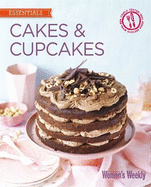 Cakes & Cupcakes: Foolproof recipes for endless treats