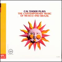 Cal Tjader Plays the Contemporary Music of Mexico and Brazil - Cal Tjader
