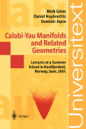 Calabi-Yau Manifolds and Related Geometries: Lectures at a Summer School in Nordfjordeid, Norway, June 2001 - Gross, Mark, and Ellingsrud, Geir (Editor), and Huybrechts, Daniel