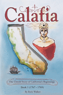 Calafia: The Untold Story of California's Beginnings