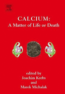 Calcium: A Matter of Life or Death: Volume 41