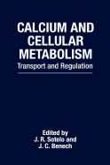 Calcium and Cellular Metabolism: Transport and Regulation