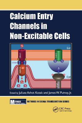 Calcium Entry Channels in Non-Excitable Cells - Kozak, Juliusz Ashot (Editor), and Putney Jr, James W (Editor)