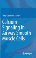 Calcium Signaling In Airway Smooth Muscle Cells