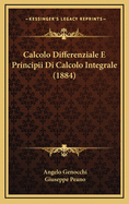 Calcolo Differenziale E Principii Di Calcolo Integrale (1884)