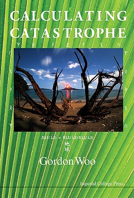 Calculating Catastrophe - Woo, Gordon