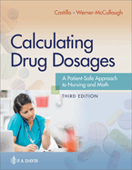 Calculating Drug Dosages: A Patient-Safe Approach to Nursing and Math