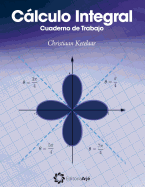 Calculo Integral: Cuaderno de Trabajo