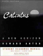 Calculus, Combined, Student Resource Manual - Anton, Howard
