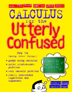 Calculus for the Utterly Confused