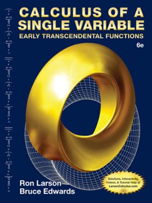 Calculus of a Single Variable: Early Transcendental Functions - Larson, Ron, Professor, and Edwards, Bruce H