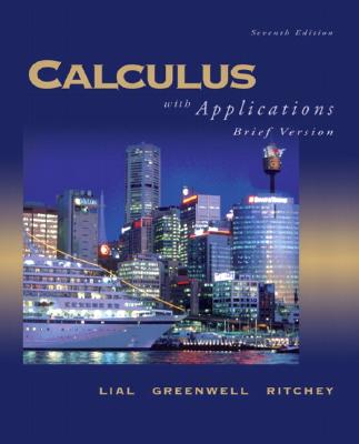 Calculus with Applications: Brief Version - Lial, Margaret L, and Greenwell, Raymond N, and Ritchey, Nathan P