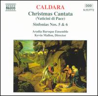 Caldara: Christmas Cantata (Vaticini di Pace); Sinfonias Nos. 5 & 6 - David Arnot (tenor); Jennifer Lane (mezzo-soprano); Linda Dayiantis-Straub (soprano); Mary Enid Haines (soprano)