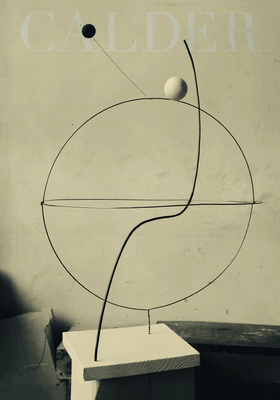 Calder: Sculpting Time - Gimnez, Carmen (Editor), and Mingot, Ana