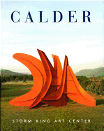Calder: Storm King Art Center - Thompson, Jerry L (Photographer), and Stern, H Peter (Text by), and Collens, David R (Text by)