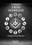 Calea ucenicului: principii  i practici masonice