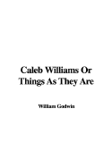 Caleb Williams or Things as They Are