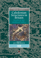 Caledonian Structures in Britain: South of the Midland Valley