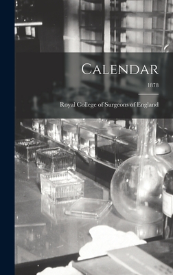 Calendar; 1878 - Royal College of Surgeons of England (Creator)