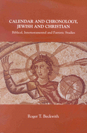 Calendar and Chronology, Jewish and Christian: Biblical, Intertestamental and Patristic Studies