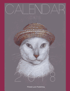 Calendar Cats 2018: The 2018 Organizer Calendar for all Cat Lovers