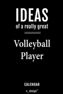 Calendar for Volleyball Players / Volleyball Player: Everlasting Calendar / Diary / Journal (365 Days / 3 Days per Page) for notes, journal writing, event planner, quotes & personal memories