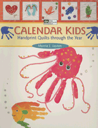 Calendar Kids: Handprint Quilts Through the Year - Layton, Marcia L