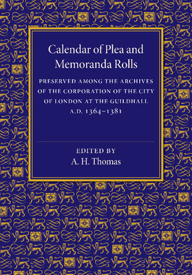 Calendar of Plea and Memoranda Rolls: AD 1364-1381 - Thomas, A. H. (Editor)