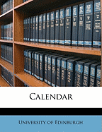 Calendar Volume 1908-1909