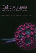 Caliciviruses: Molecular and Cellular Virology