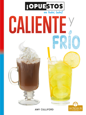 Caliente Y Fr?o - Culliford, Amy, and de la Vega, Pablo (Translated by)