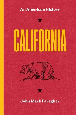 California: An American History - Faragher, John Mack