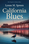 California Blues: The Prequel to Dakota Blues