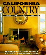 California Country - Saeks, Diane Dorrans, and Chronicle Books, and Vaughan, John (Photographer)