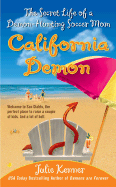 California Demon: The Secret Life of a Demon-Hunting Soccer Mom