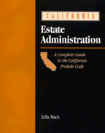 California Estate Administration: Guide for the California Paralegal