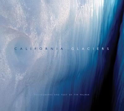 California Glaciers - Palmer, Tim (Photographer)