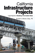 California Infrastructure Projects: Legal Aspects of Building in the Golden State