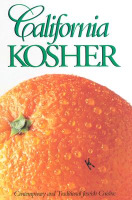 California Kosher: Contemporary and Traditional Jewish Cuisine - Roseman, Pearl (Editor), and Women's League, Adatariel Staff, and Women's League of Adat Ari El