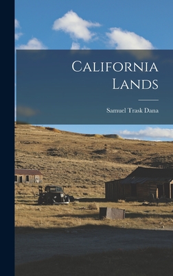 California Lands - Dana, Samuel Trask