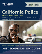 California Police Officer Exam Study Guide: PELLET B Prep Book with Practice Questions for the POST Entry-Level Law Enforcement Test Battery