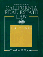 California Real Estate Law: Text and Cases - Gordon, Theodore H